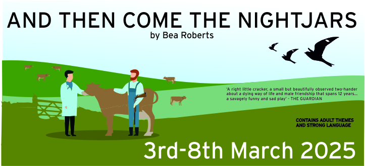 Poynton Players Theatre Production poster banner for And Then Come the Nightjars